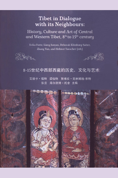 Tibet in Dialogue with its Neighbours: History, Culture and Art of Central and Western Tibet, 8th to 15th century (2015)